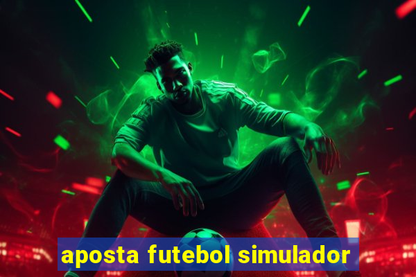 aposta futebol simulador